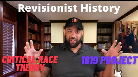 CRT, Revisionist History, and the 1619 Project, examining the agenda of the radical Left!
