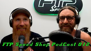 FTP Speed Shop PodCast 012 With Travis Edwards