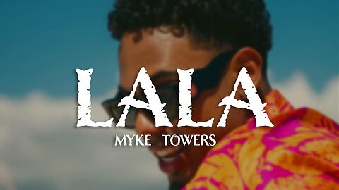 Myke Towers - LALA (Offical Video)