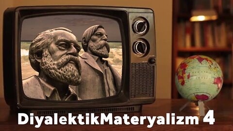 Teferruat - Diyalektik Materyalizm 4