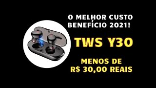 FONE BLUETOOTH TWS Y30, O MELHOR CUSTO BENEFÍCIO DE 2021!