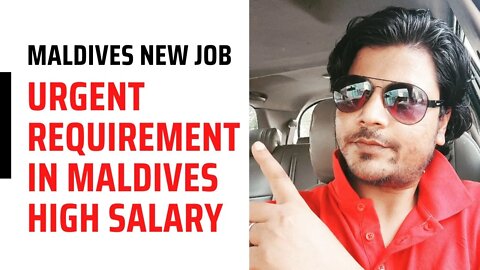 7 High Demand Maldives | High Salry goog job in Maldives | New Vacancy in maldives