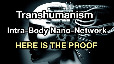 WORLD REPORT: Transhuman Bluetooth Payments & Intra Body Nano-Network w/ Kent Lewiss (1of2)