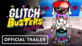 Glitch Busters: Stuck On You - Official Release Date Announcement and Gameplay Trailer