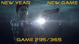 New Year, New Game, Game 295 of 365 (Alan Wake's American Nightmare)