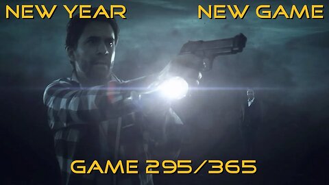 New Year, New Game, Game 295 of 365 (Alan Wake's American Nightmare)