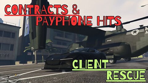 GTA 5 Online Gameplay: Client Rescue: Having a flying car helps. TRUST ME!