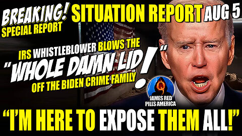 Situation Update: 10 Mins Ago! IRS Whistleblower Blows "Whole Damn Lid" Off Biden Crime Family!