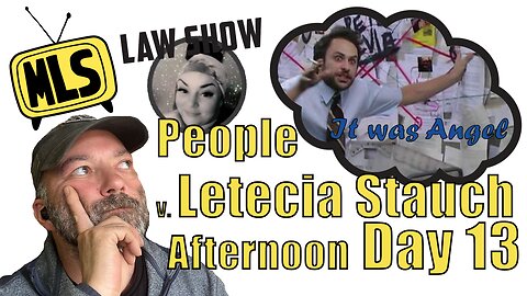 People v. Letecia Stauch: Day 13 (Live Stream) (Afternoon)