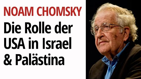 Noam Chomsky: Ohne US Hilfe würde Israel nicht massenhaft Palästinenser töten