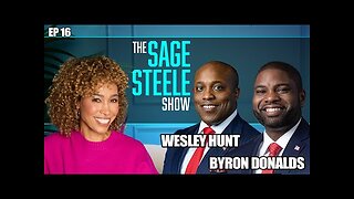 Congressmen Wesley Hunt & Byron Donalds The Sage Steele Show