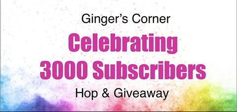 Ginger’s 3000 Subscribers Hop