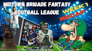 The Midtown Brigade Fantasy Football League Week 1 Match up Recap