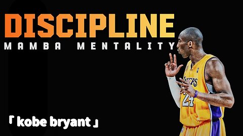 DISCIPLINE - Mamba Mindset / Kobe Bryant Powerful Speech