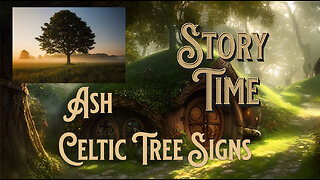 Celtic tree signs, Ash the third sign