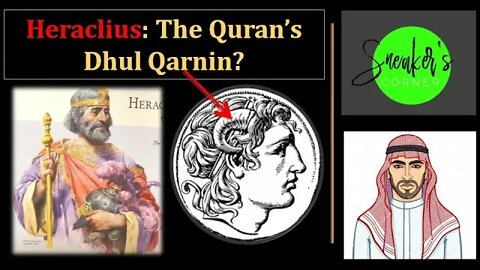 Heraclius was Dhul Qarnin? Murad (Ex-Muslim)