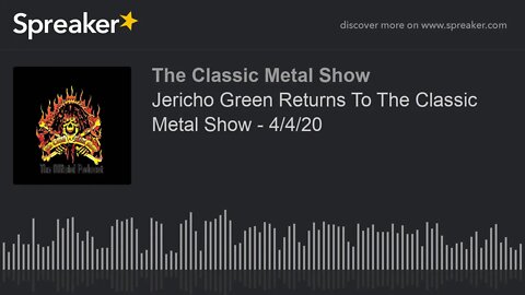 CMS HIGHLIGHT - Jericho Green Returns To The Classic Metal Show - 4/4/20