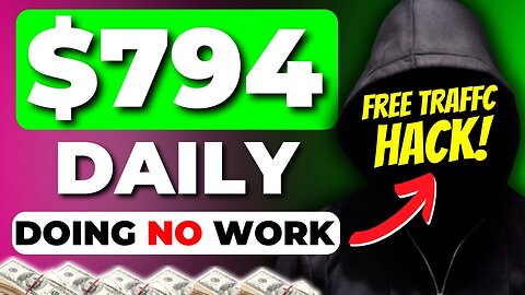 (FREE TRAFFIC EXPOSED) Earn $790 a Day Doing NO WORK! With Affiliate Marketing!