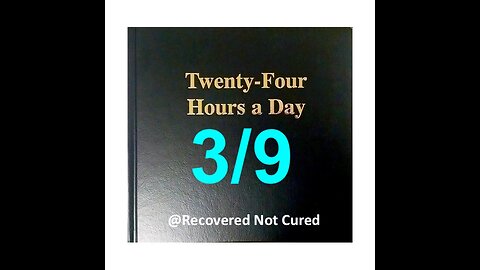 Twenty-Four Hours A Day Book Daily Reading - March 9 - A.A. - Serenity Prayer & Meditation