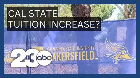Cal State Trustees consider systemwide tuition increase