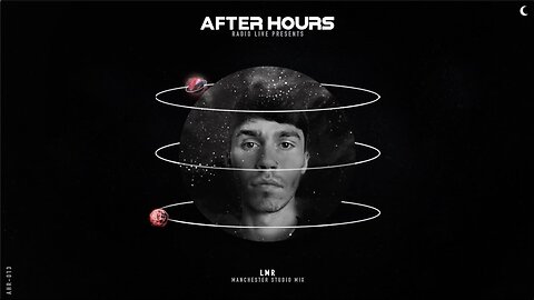 LMR, Guest Studio Mix - After Hours Radio - Episode 13