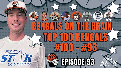 Top 100 All-Time Cincinnati Bengals #100 - #93 Bengals On The Brain Episode No. 93