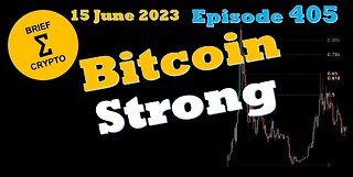 BriefCrypto - BITCOIN STRONG - CRYPTO STRONG