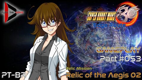 Super Robot Wars 30: #053 - Relic of the Aegis 02 [PT-BR][Gameplay]