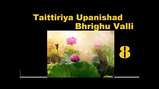 Taittiriya Upanishad Brighu Valli 08