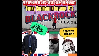 TOMMY ROBINSON IN IRELAND: PT2