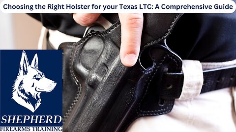 Choosing the Right Holster for Your Texas LTC: A Comprehensive Guide