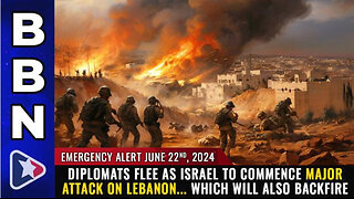 BBN, June 22, 2024 – EMERGENCY ALERT: Diplomats FLEE...