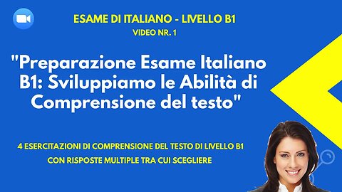 "Preparazione Esame Italiano B1: Sviluppiamo le Abilità di Comprensione del testo con esercitazioni"