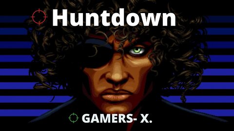 [2022] Huntdown #4 - gameplay | Os suspeitos nº 1