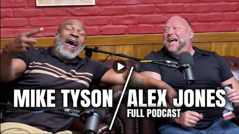 Mike Tyson & Alex Jones Interview. Censored on YouTube.