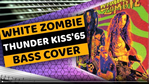 White Zombie - Thunder Kiss'65 - Bass Cover & Tabs
