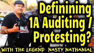 1A Auditing / Protesting ~ With Nasty Nathanial