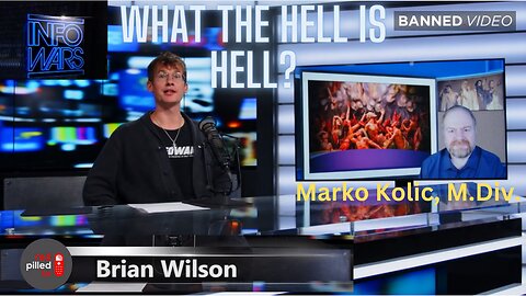 INFOWARS: What The Hell Is Hell? Marko Kolic, M.Div.