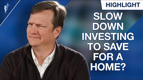 Is It Okay to Slow Down Investing to Save for a Home Down Payment?