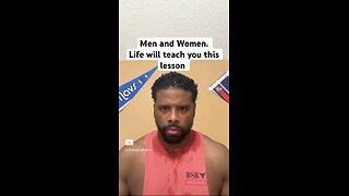 Men and Women. Life will teach you this lesson #shorts #success #motivation #goals #mindset #life