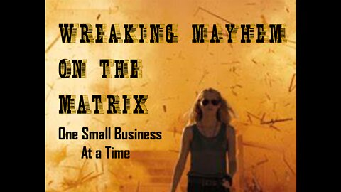 Wreaking Mayhem on the Matrix