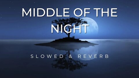 Middle of the night (Slowed & Reverb) || Elley Duhe || Amn Volume