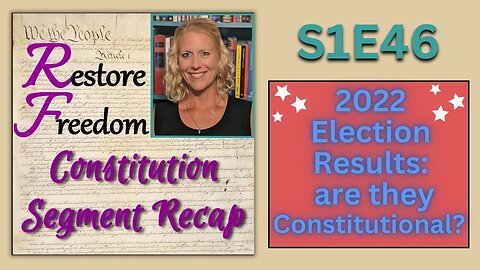Election & Ballot Proposal Results Are Final - Now What? Constitution Segment Recap S1E46