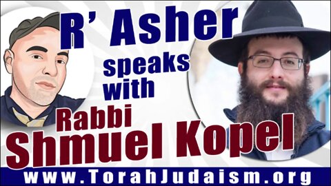 R' Asher speaks with Rabbi Shmuel Kopel