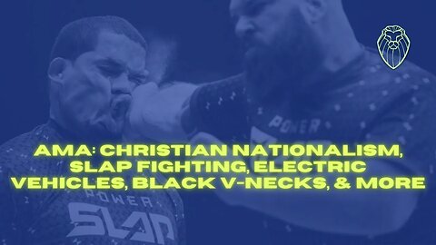 AMA #1: Christian Nationalism, Slap Fighting, Electric Vehicles, Black V Necks, & More (Ep. 533)