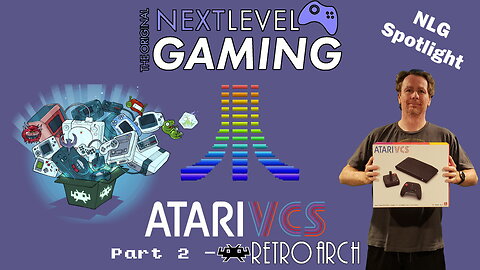 NLG Spotlight - Atari VCS: Mike Tests Out Retroarch!