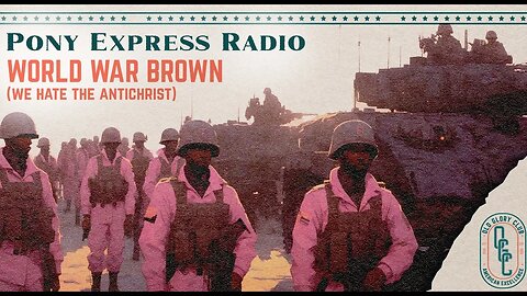 Pony Express Radio #12 ft Hunger - World War Brown