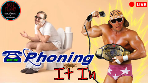 Phoning It In - Episode 13