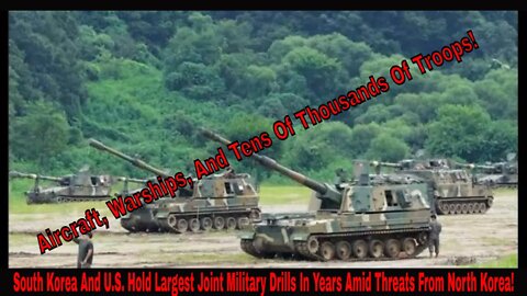 South Korea And The U.S. Hold Largest Joint Training In Years Amid Threats From North Korea!