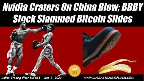 Nvidia Craters On China Blow; BBBY Stock Slammed Bitcoin Slides